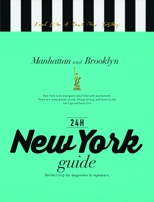 24H New York guide Perfect trip for beginners & repeaters.