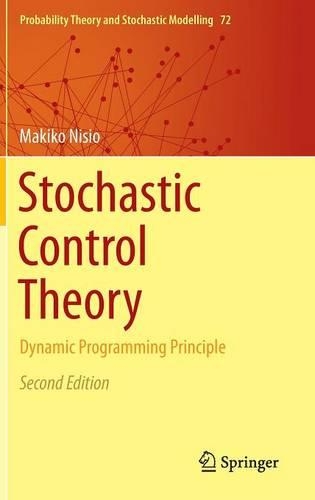 Stochastic Control Theory〜Dynamic Programming Principle〜 2nd ed.(Probability Theory and Stochastic Modelling Vol.72) hardcover
