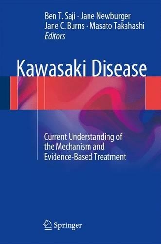Kawasaki Disease 1st ed. 2017 H XIX, 552 p. 77 illus., 38 illus. in color. 16