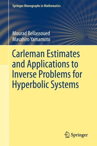Carleman Estimates and Applications to Inverse Problems for Hyperbolic Systems(Springer Monographs in Mathematics) hardcover XII