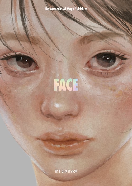 FACE The Artworks of Mayu Yukishita 雪下まゆ作品集