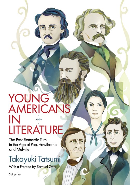 YOUNG AMERICANS IN LITERATURE The Post‐Romantic Turn in the Age of Poe,Hawthorne and Melville