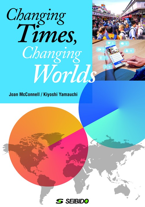 Changing Times, Changing Worlds　/　やさしく読める社会事情