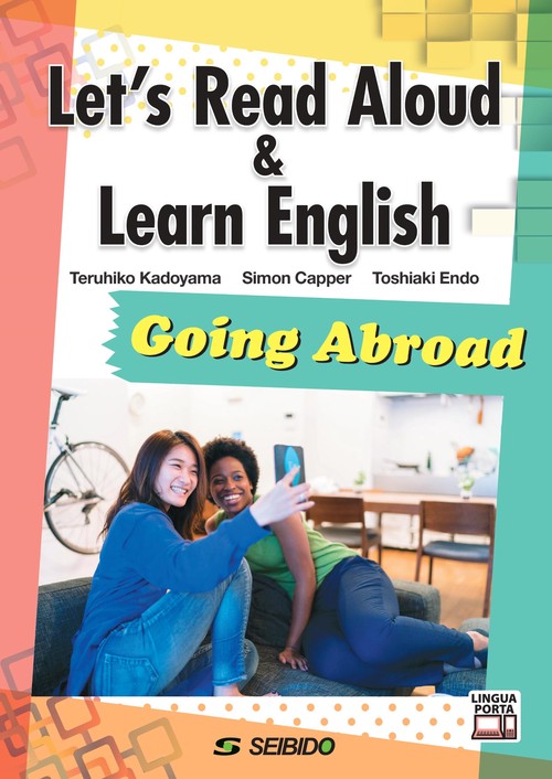Let's Read Aloud & Learn English: Going Abroad　/　音読で学ぶ基礎英語《海外生活編》