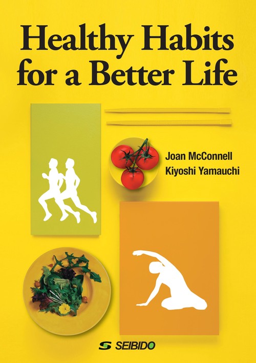 Healthy Habits for a Better Life　/　よりよい健康生活を求めて