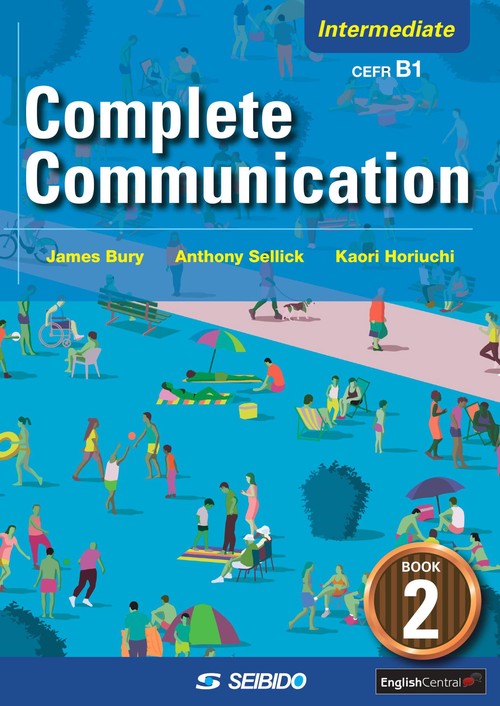 Complete Communication Book 2  Intermediate 　/　コミュニケーションのための実践演習 Book 2 〈中級編〉
