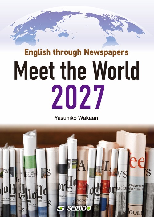 Meet the World 2027 -English through Newspapers- / メディアで学ぶ日本と世界 2027