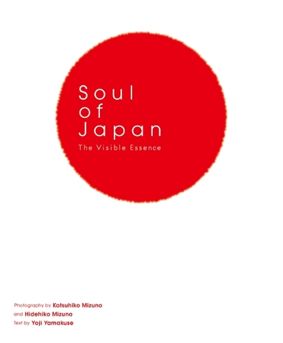Soul of Japan The Visible Essence