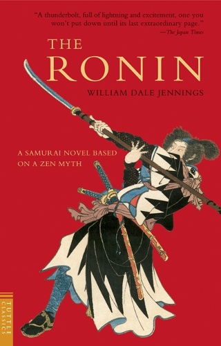 THE RONIN A SAMURAI NOVEL BASED ON A ZEN MYTH