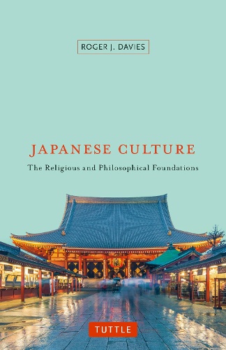 JAPANESE CULTURE The Religious and Philosophical Foundations