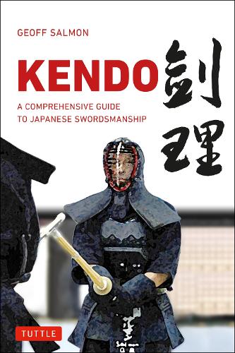 KENDO A COMPREHENSIVE GUIDE TO JAPANESE SWORDSMANSHIP