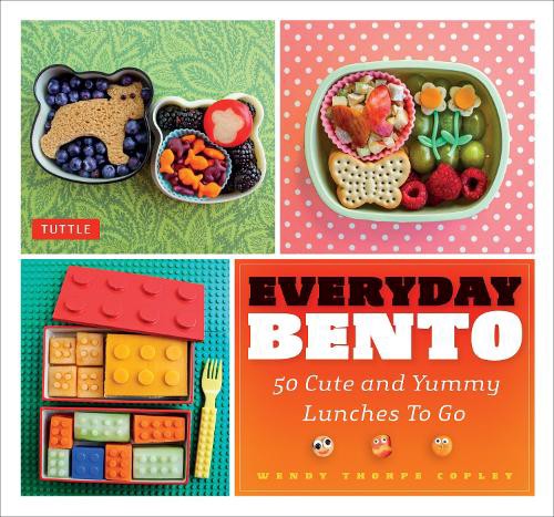 EVERYDAY BENTO 50 Cute and Yummy Lunches To Go