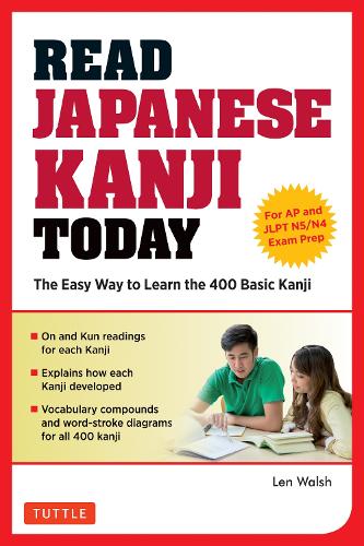 READ JAPANESE KANJI TODAY The Easy Way to Learn 400 Basic Kanji