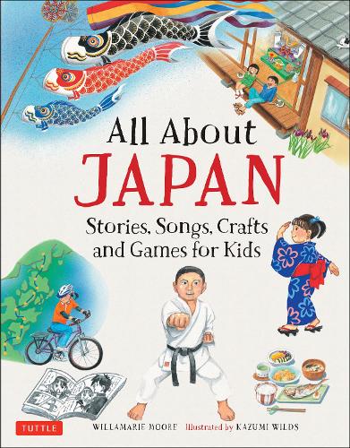 All About JAPAN Stories,Songs,Crafts and Games for Kids