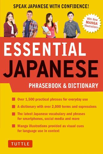 ESSENTIAL JAPANESE PHRASEBOOK & DICTIONARY SPEAK JAPANESE WITH CONFIDENCE!
