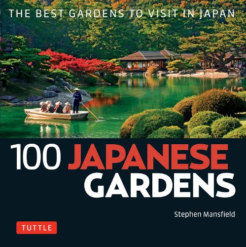 100 JAPANESE GARDENS THE BEST GARDENS TO VISIT IN JAPAN