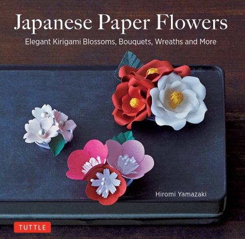 Japanese Paper Flowers Elegant Kirigami Blossoms,Bouquets,Wreaths and More