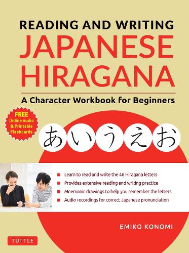 READING AND WRITING JAPANESE HIRAGANA A Character Workbook for Beginners