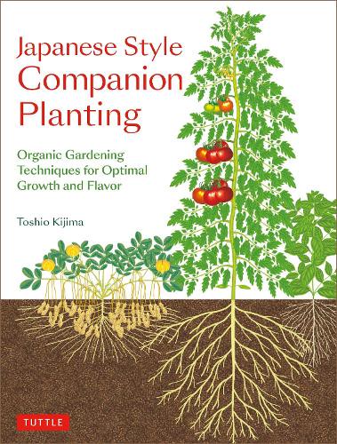 Japanese Style Companion Planting Organic Gardening Techniques for Optimal Growth and Flavor