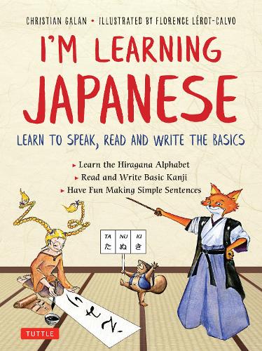 I'M LEARNING JAPANESE LEARN TO SPEAK,READ AND WRITE THE BASICS