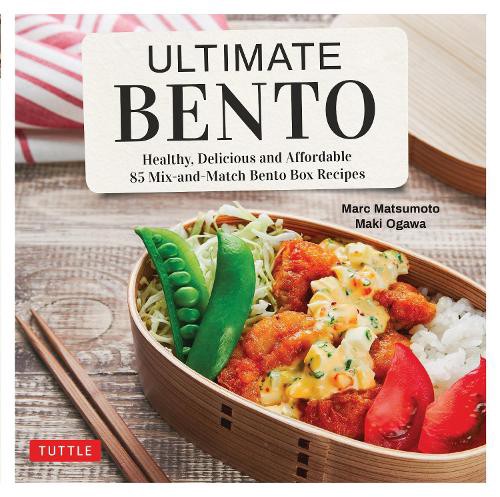 ULTIMATE BENTO Healthy,Delicious and Affordable 85 Mix‐and‐Match Bento‐Box Recipes