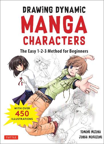 DRAWiNG DYNAMiC MANGA CHARACTERS THE EASY 1-2-3 METHOD FOR BEGiNNERS