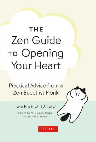 The Zen Guide to Opening Your Heart
