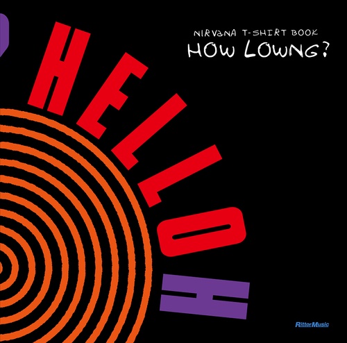 NIRVANA T-SHIRT BOOK "HOW LOWNG"