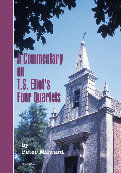 A Commentary on T. S. Eliot's Four Quartets