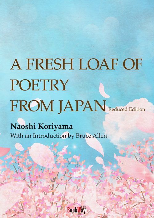 A Fresh Loaf of Poetry from Japan（Reduced Edition）