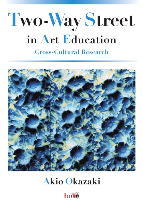 Two-Way Street in Art Education Cross-Cultural Research