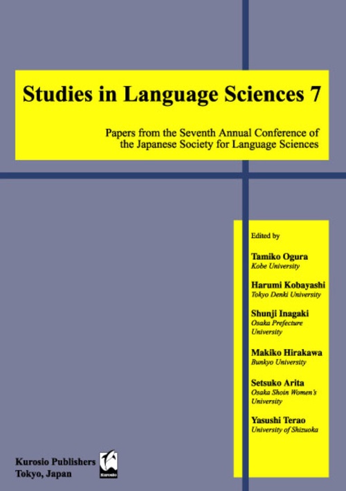 Studies in Language Sciences Papers from the Seventh Annual Conference of the Japanese Society for Language Sciences 7