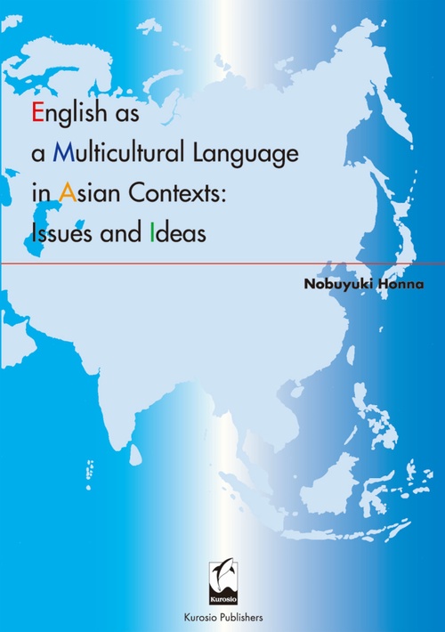 English as a Multicultural Language in Asian Contexts:Issues and Ideas