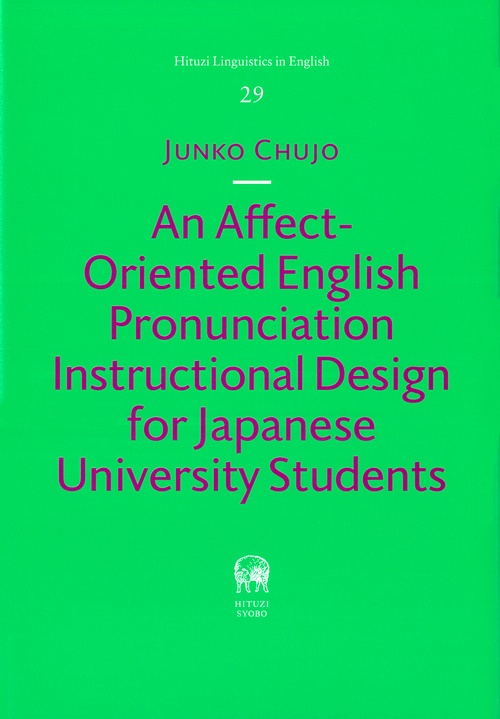 An Affect-Oriented English Pronunciation Instructional Design for Japanese University Students