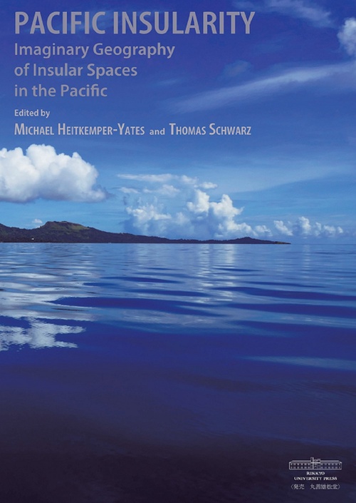 PACIFIC INSULARITY : Imaginary Geography of Insular Spaces in the Pacific