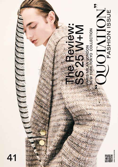 QUOTATION FASHION ISSUE The Review SS2025 W+M VOL.41