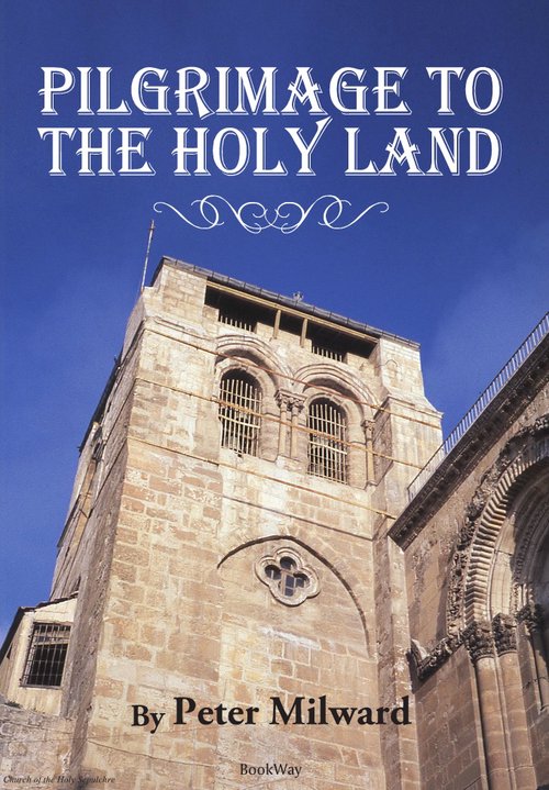 Pilgrimage to The Holy Land