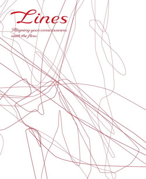 Lines－意識を流れに合わせる
