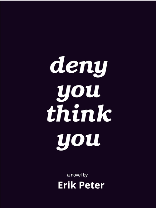Deny You Think You